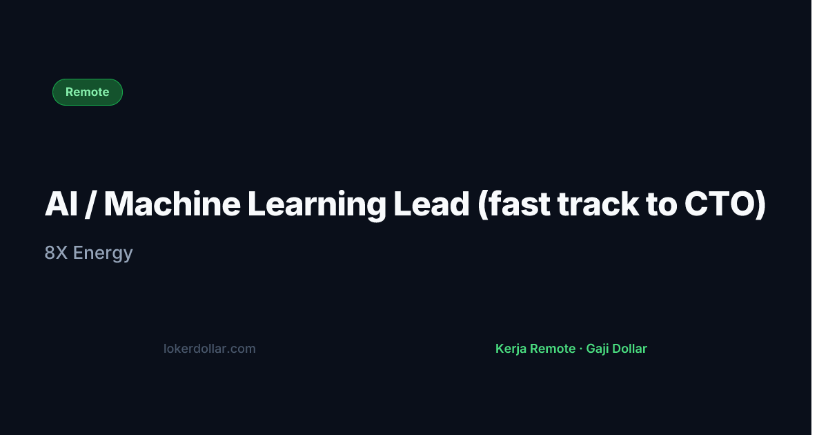AI / Machine Learning Lead (fast track to CTO) at 8X Energy | Loker Dollar